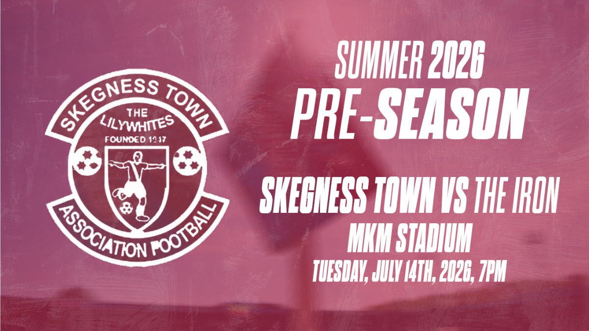 Skegness Town pre-season encounter brought forward by 24 hours