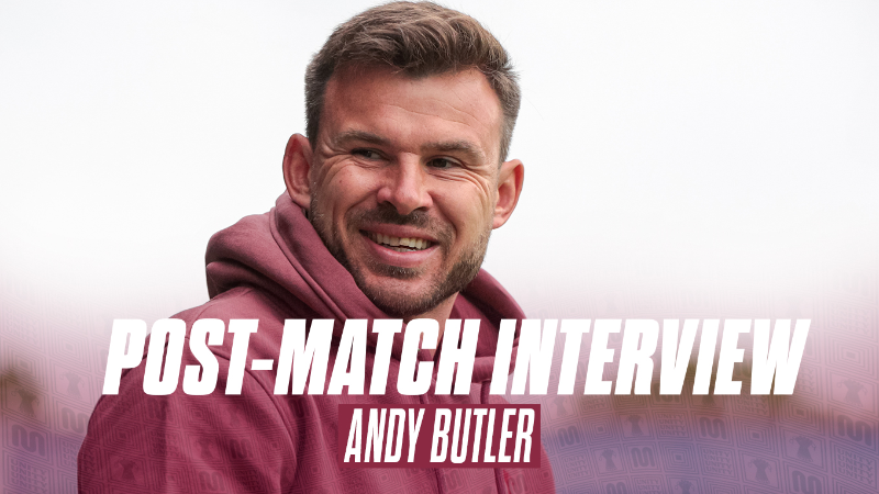 POST-MATCH INTERVIEW: Andy Butler reflects on his side's first 
